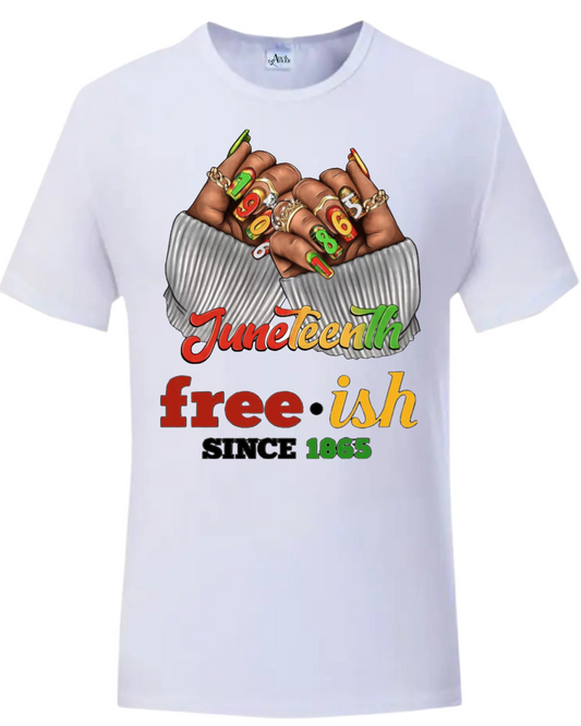 “Juneteenth Free-ish” Customized T-Shirt