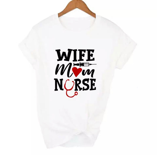 Wife Mom Nurse T-Shirt Nurse Tee Custom Nurse Women Fit T-Shirt