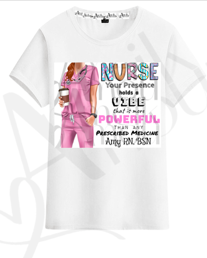 “Nurse Vibe” Customized T-Shirt
